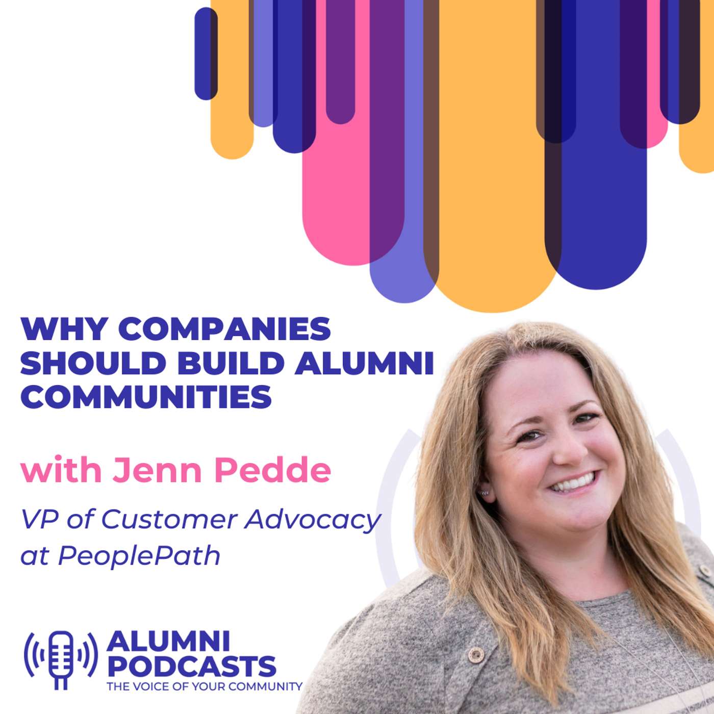 Why Companies Should Build Alumni Communities with Jenn Pedde, PeoplePath episode artwork