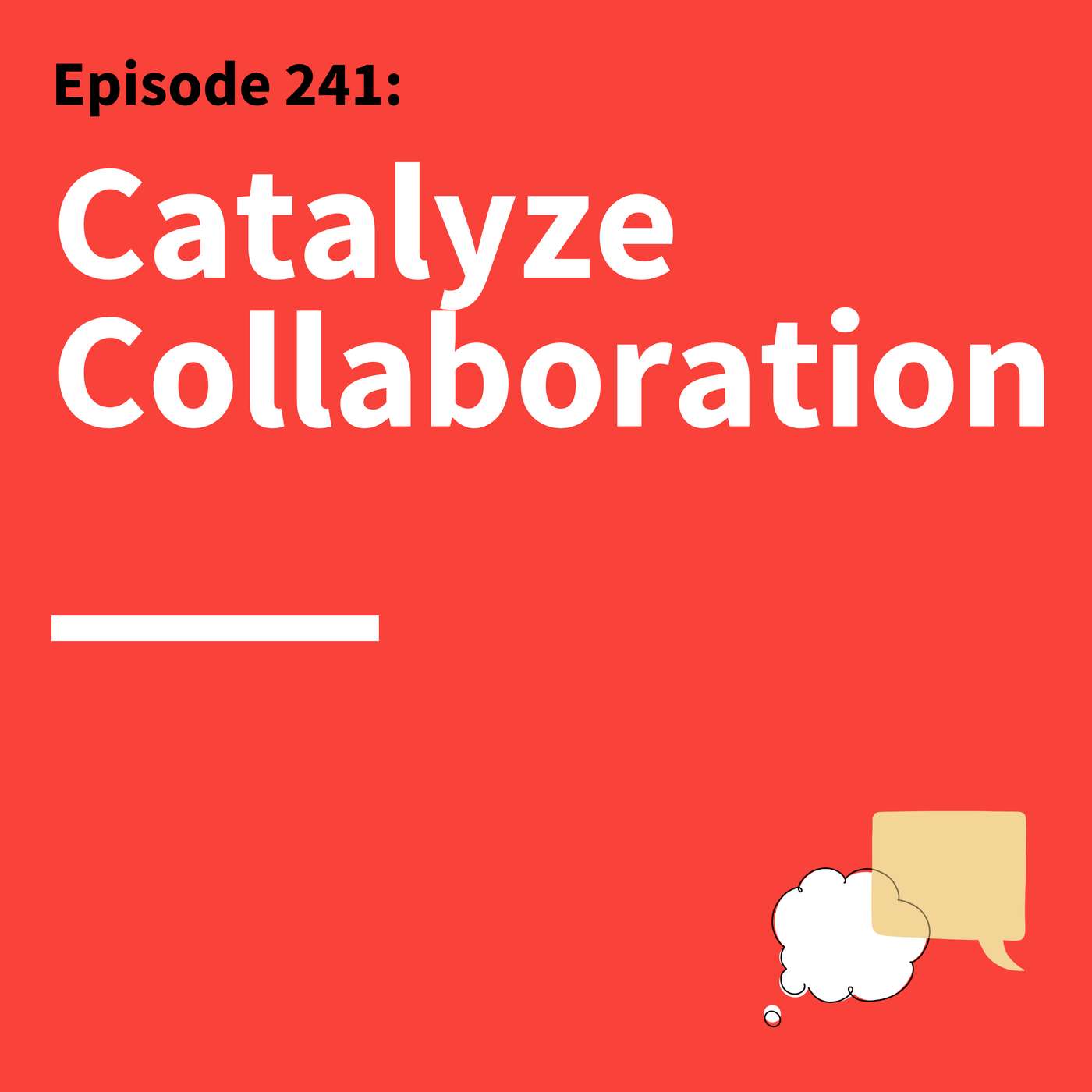 241. Team Spirit: How to Make Group Work Work 241. Team Spirit: How to Make Group Work Work