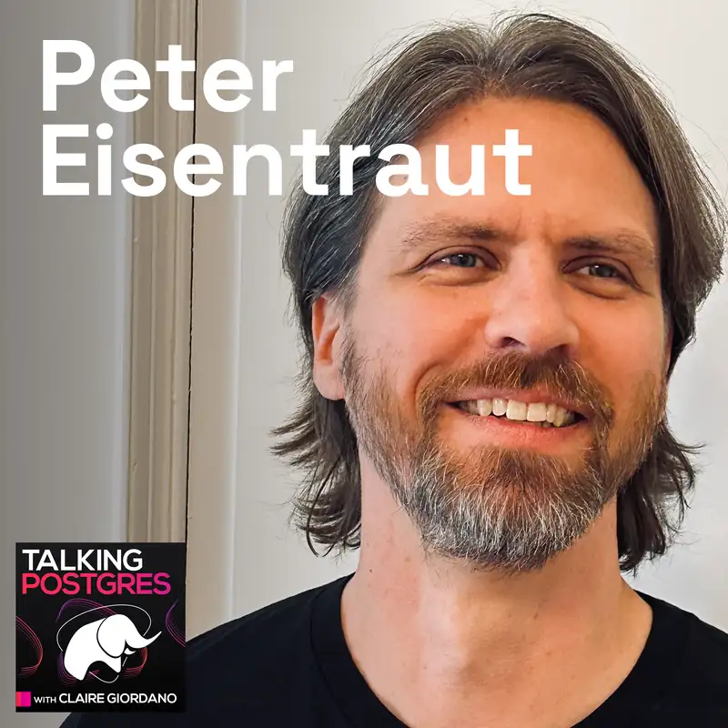 25 years of contributing to Postgres with Peter Eisentraut