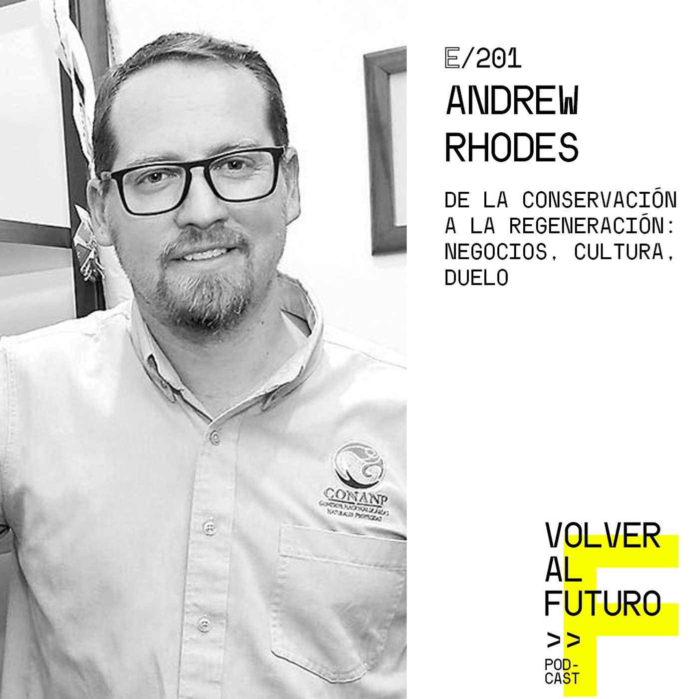 #201 Andrew Rhodes - De la conservación a la regeneración: Negocios, cultura, duelo