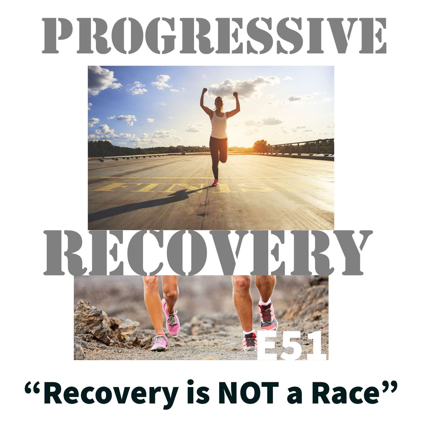 Progressive Recovery - "Recovery is NOT a Race" episode artwork
