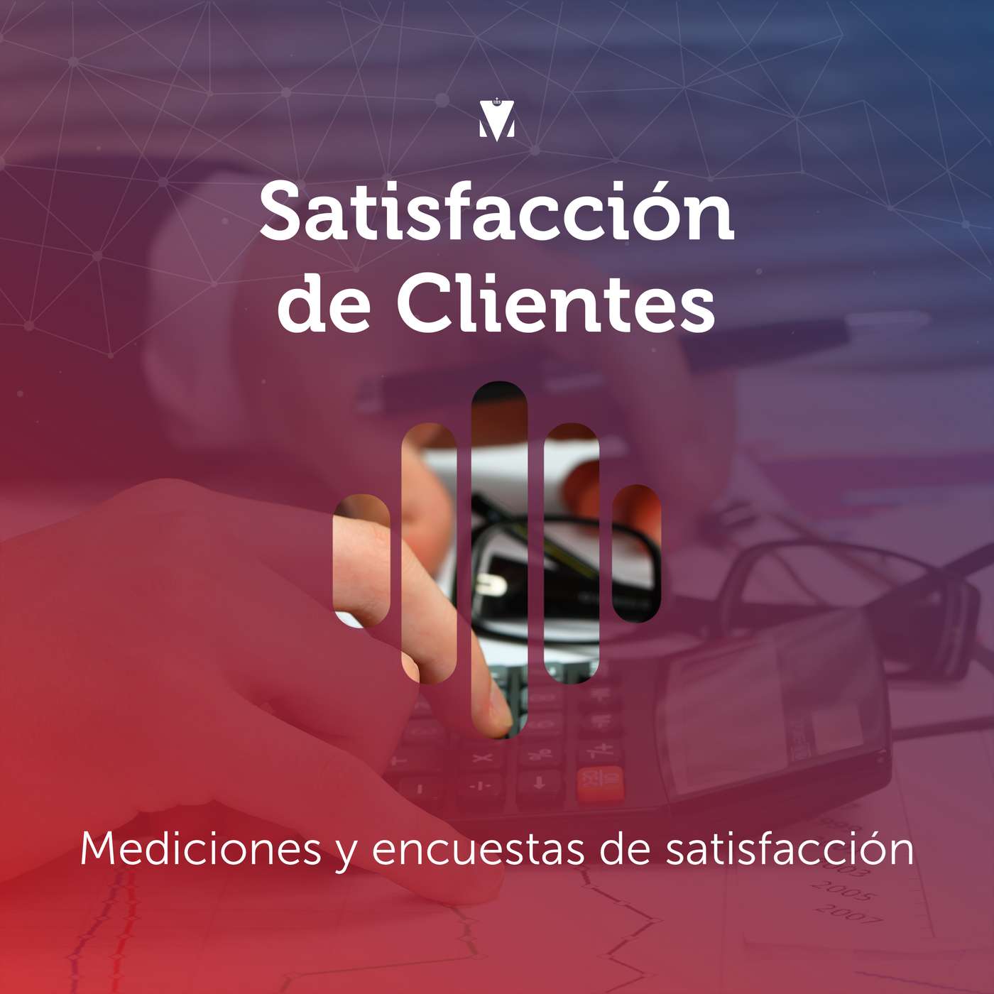 3 - SATISFACCIÓN DE CLIENTES: Mediciones y encuestas de satisfacción