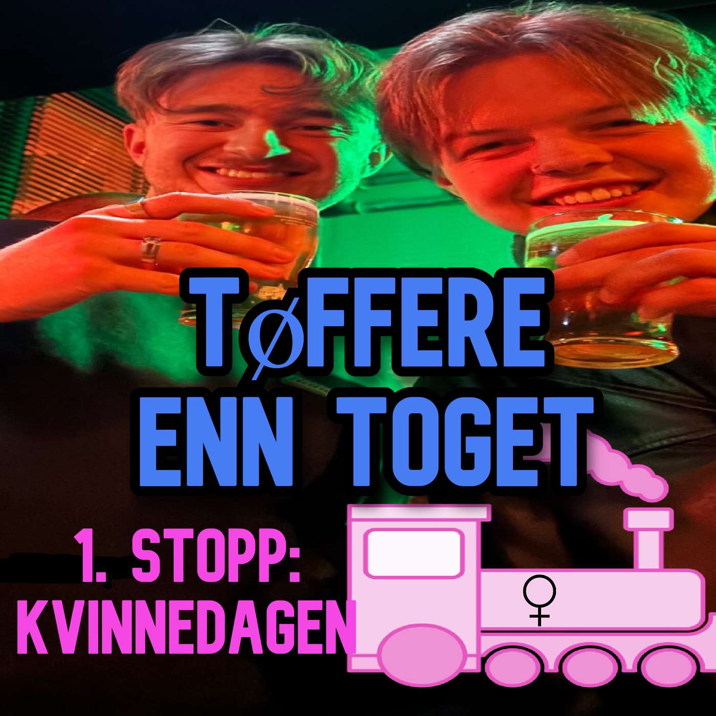 Første stopp: Kvinnedagen - Tøffere enn toget episode artwork