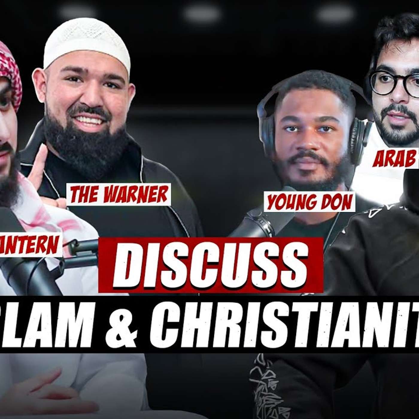 Muslim Lantern | Arab | Sneak0 | Young Don | Warner | Discuss Religion episode artwork