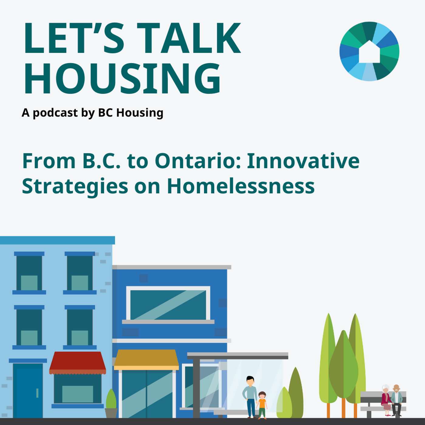 From B.C. to Ontario: Innovative Strategies on Homelessness
