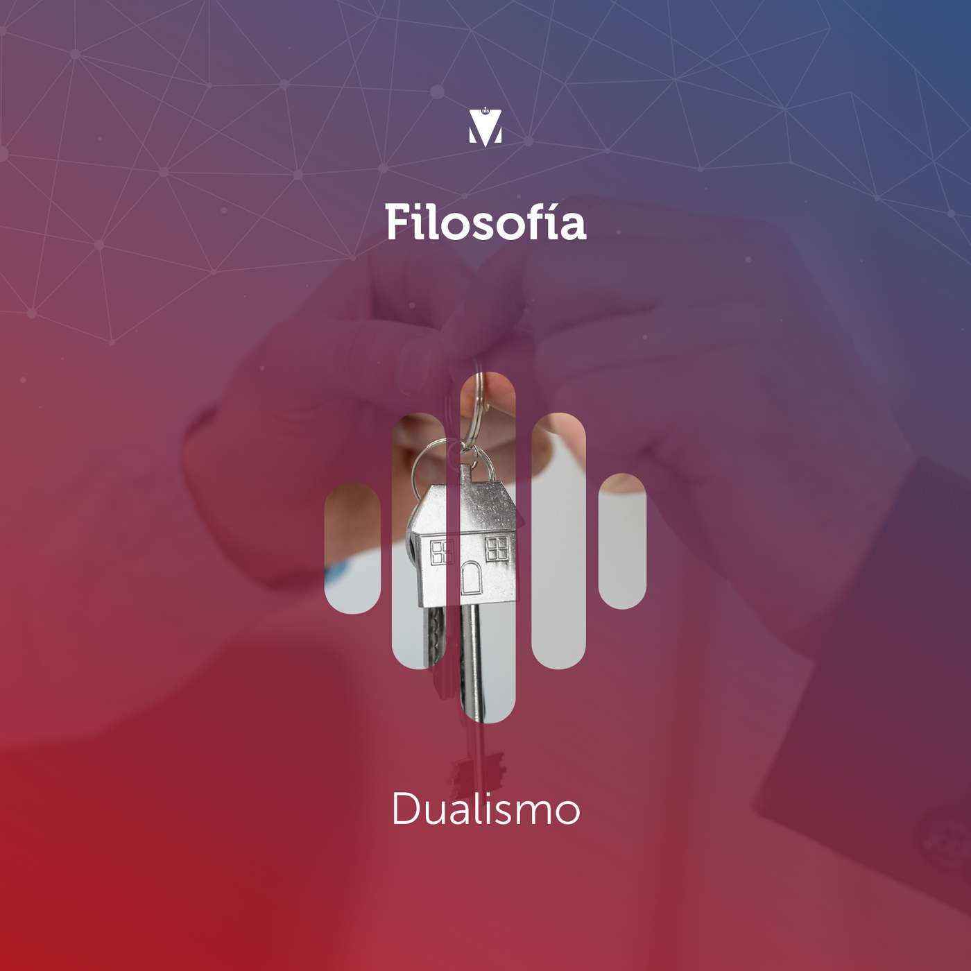 7 - INTRODUCCIÓN A LA FILOSOFÍA: EJE TEMÁTICO II - El hombre como asunto de la reflexión filosófica. Dualismo episode artwork