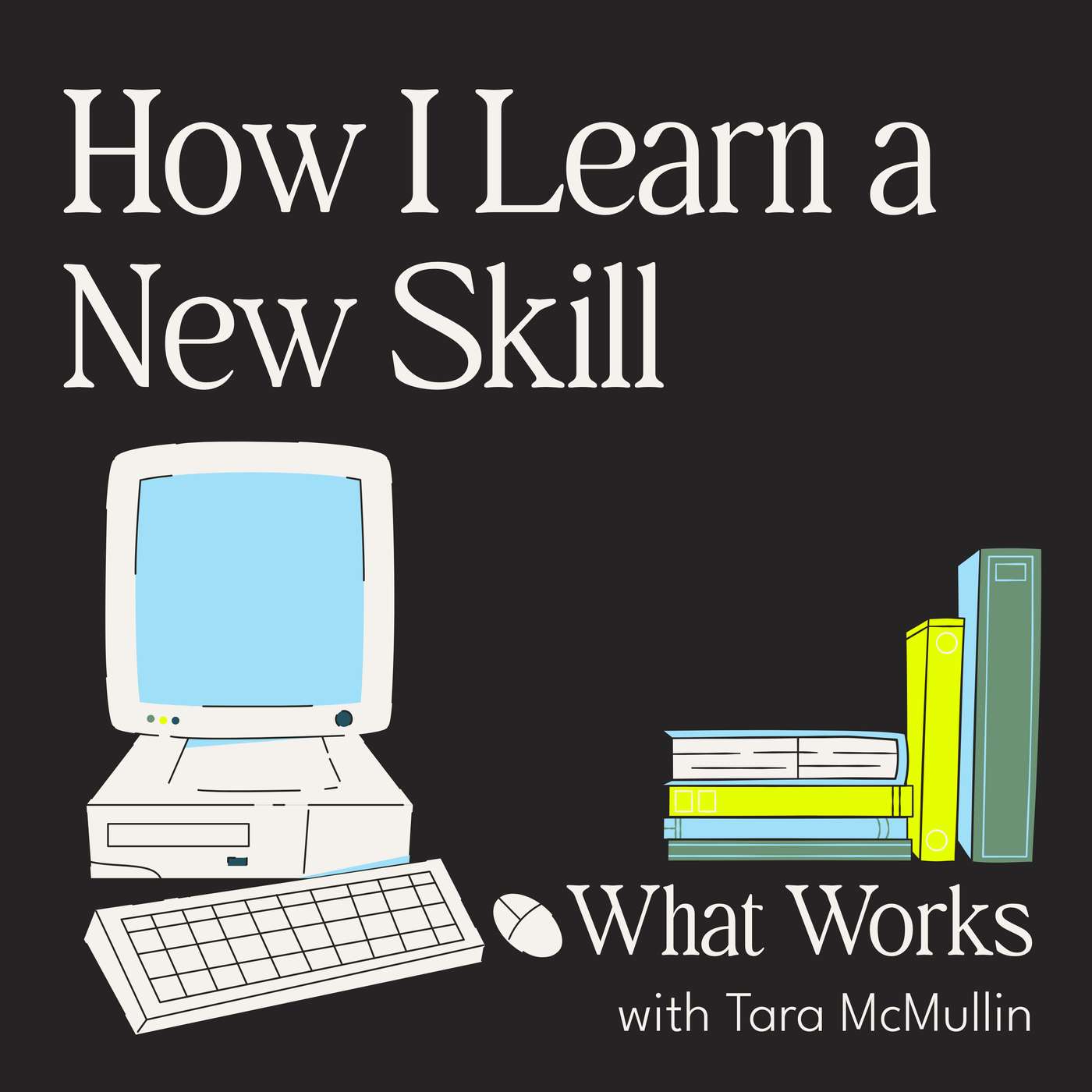 How I Learn a New Skill