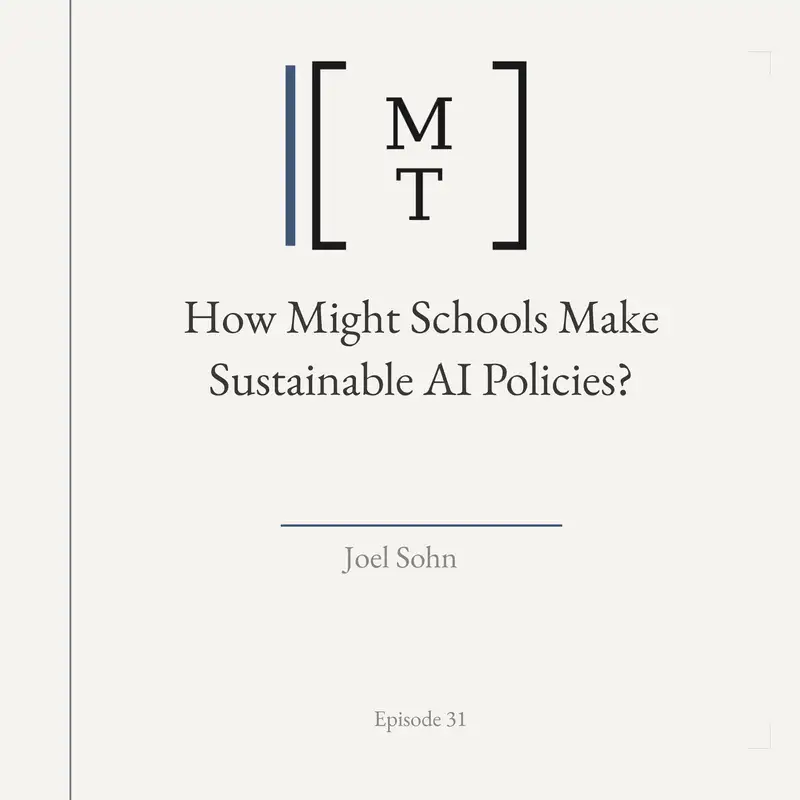 How Might Schools Make Sustainable AI Policies? - Joel Sohn