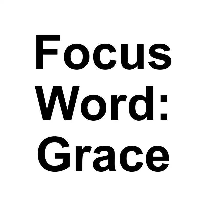 Focus Word: Grace
