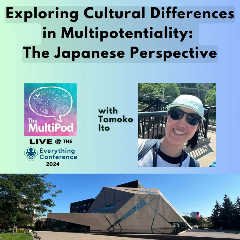 ETC series, Ep. 14 - Exploring Cultural Differences in Multipotentiality: The Japanese Perspective, with Tomoko Ito