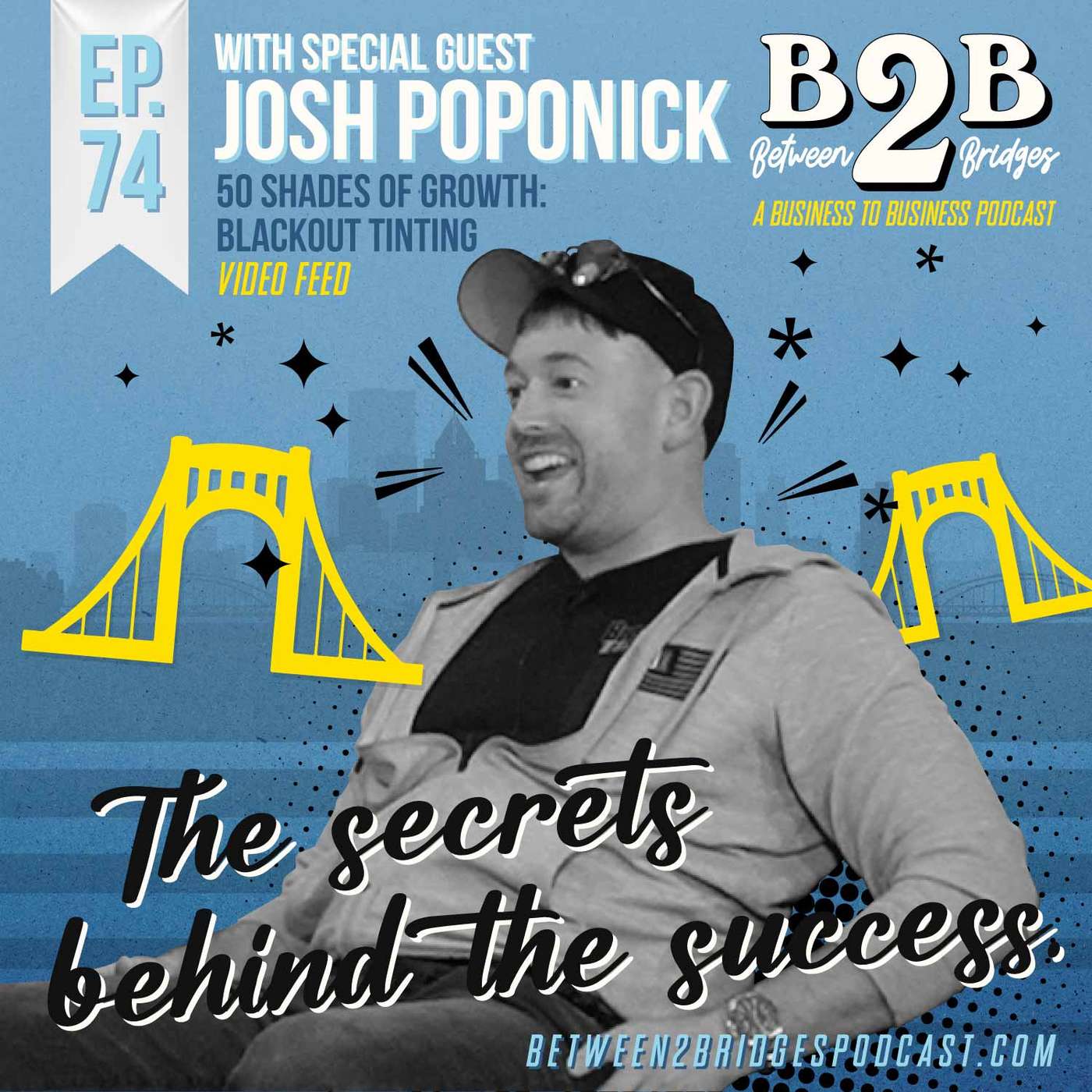 Ep.74 Josh Poponick - Blackout Tinting - 50 Shades of Growth