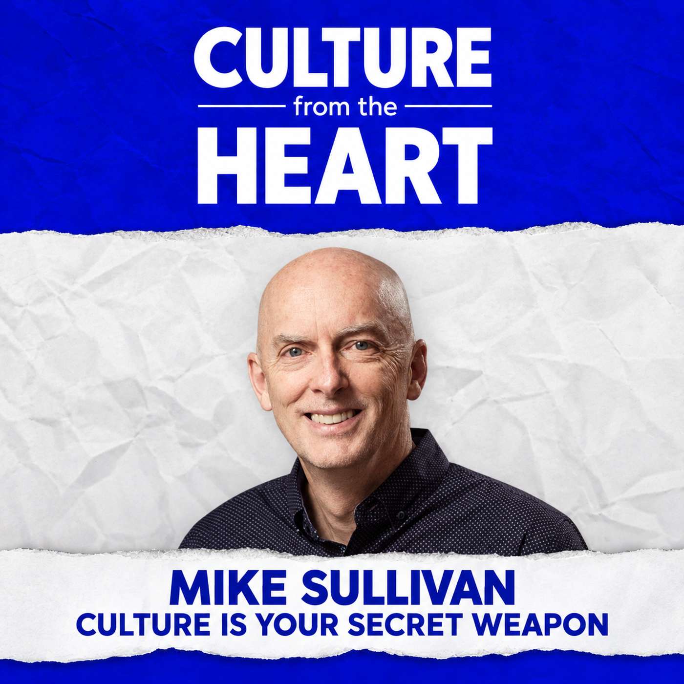 Culture Is Your Secret Weapon featuring Mike Sullivan