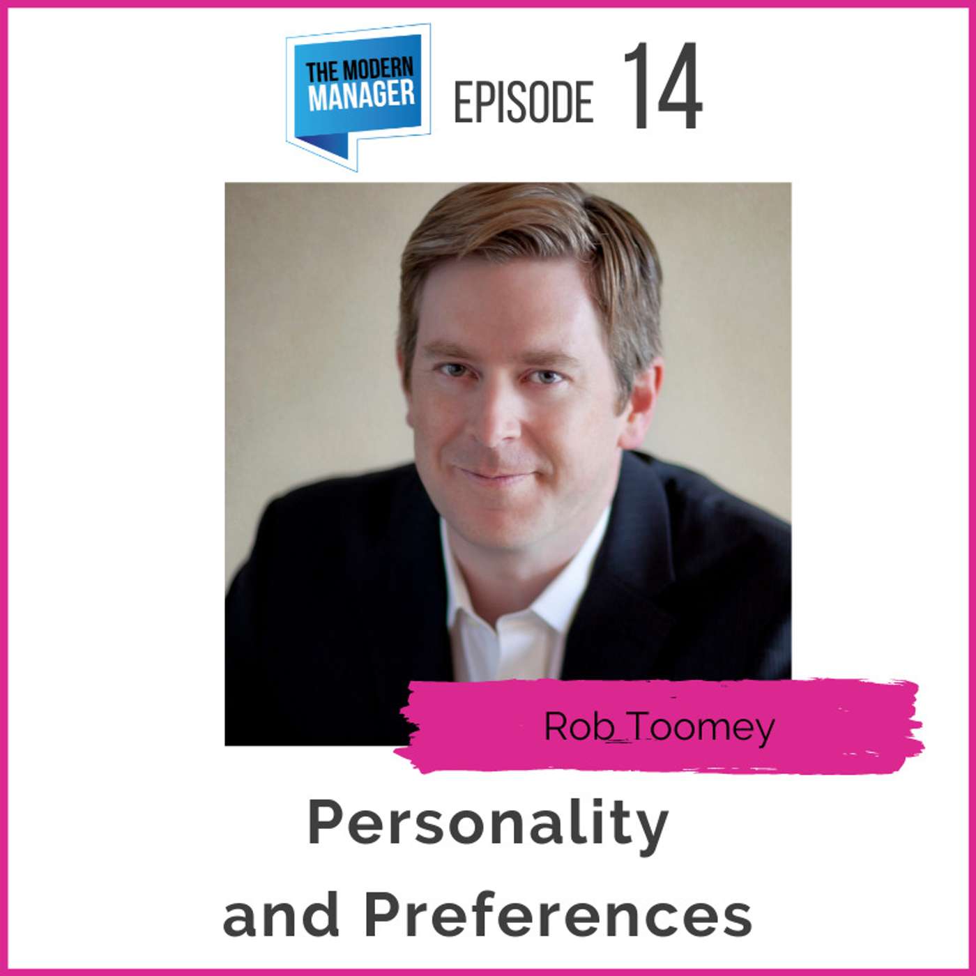 14: Personality and Preferences with Rob Toomey