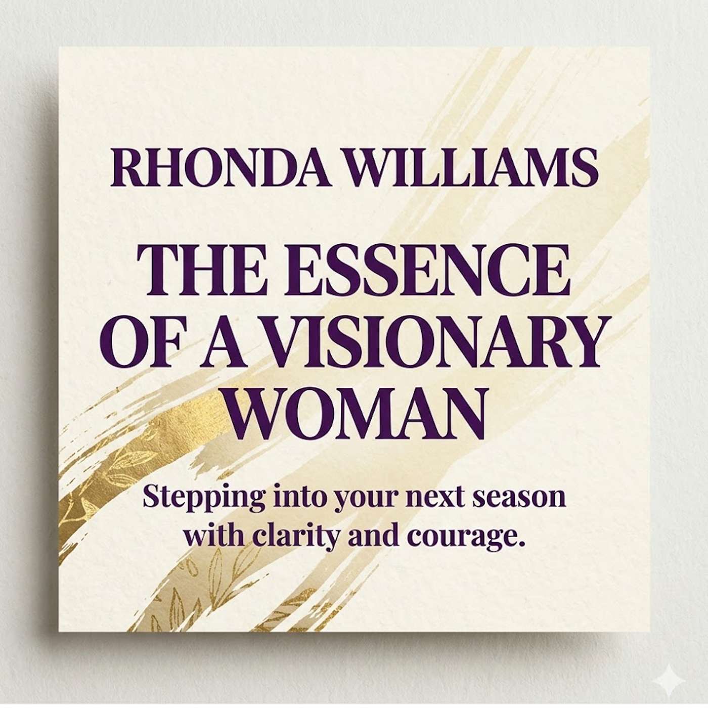 The Essence of a Visionary Woman Podcast