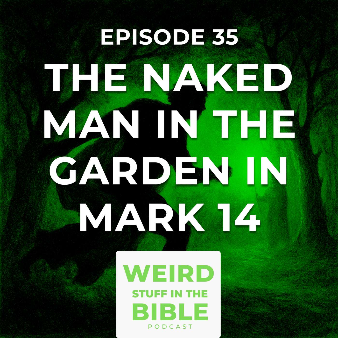 Fan-Favorite (Rebroadcast) The Naked Dude in the Garden when Jesus was Arrested Fan-Favorite (Rebroadcast) The Naked Dude in the Garden when Jesus was Arrested