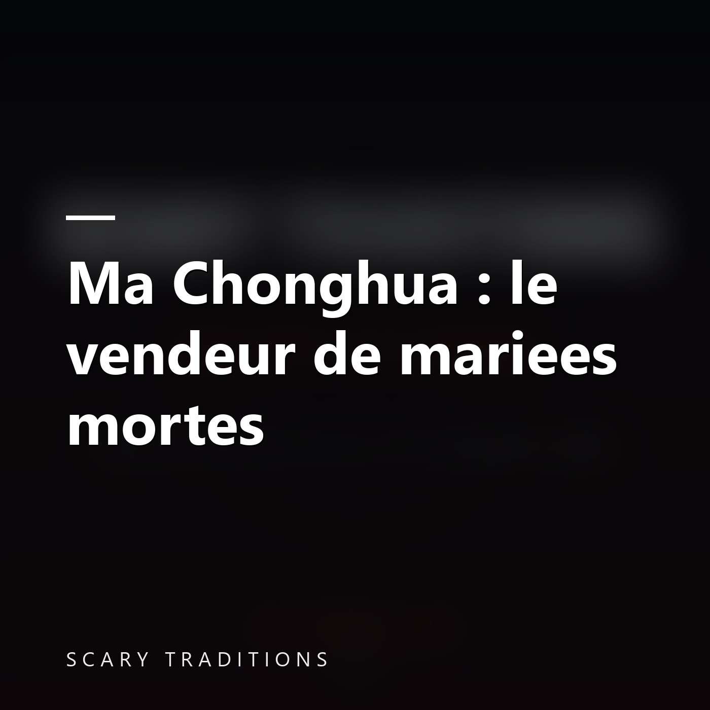 Scary Traditions - Des histoires vraies