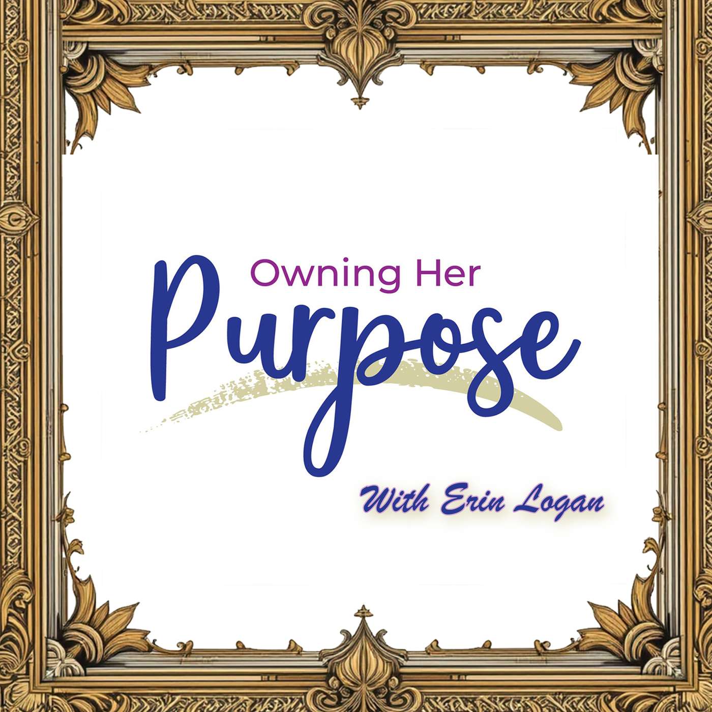 Owning Her Purpose with Erin Logan
