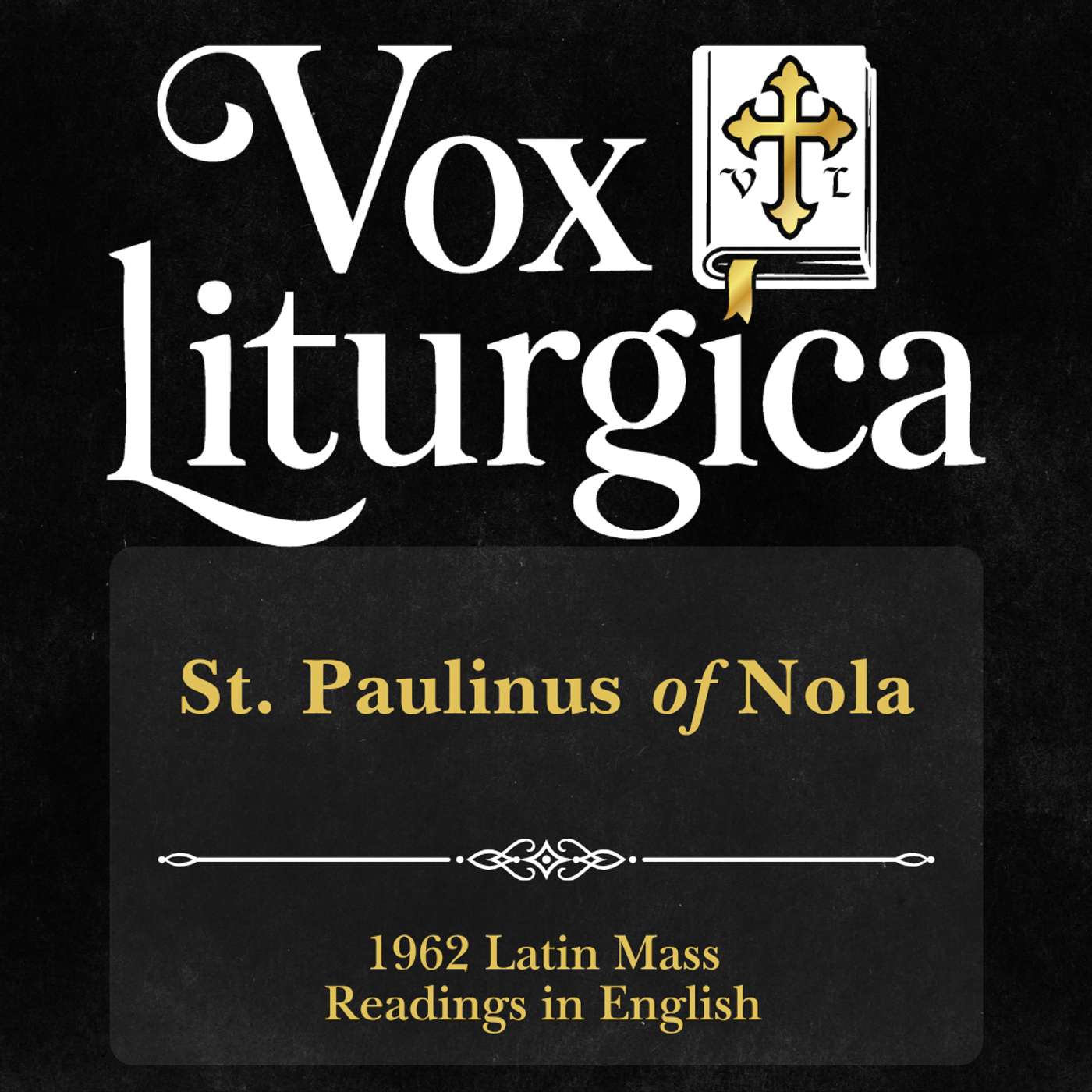 St. Paulinus of Nola | 1962 Missal | Latin Mass Readings | 6/22/2026 episode artwork
