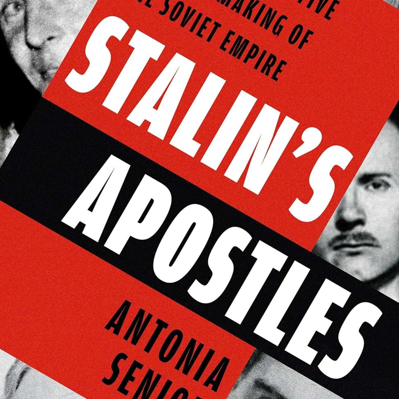 Antonia Senior on 'Stalin's Apostles' episode artwork
