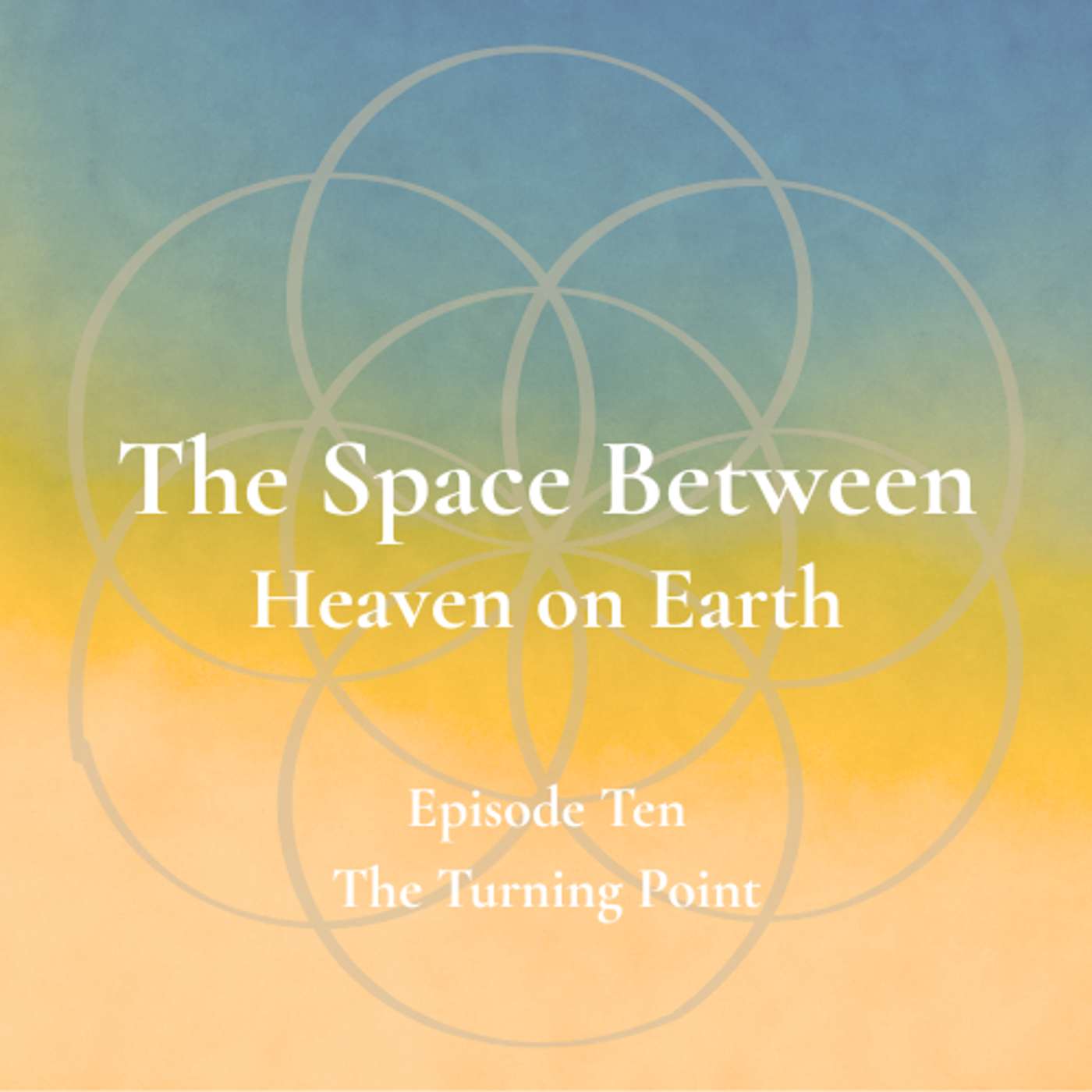 The Space Between - Episode 10 - The Turning Point episode artwork