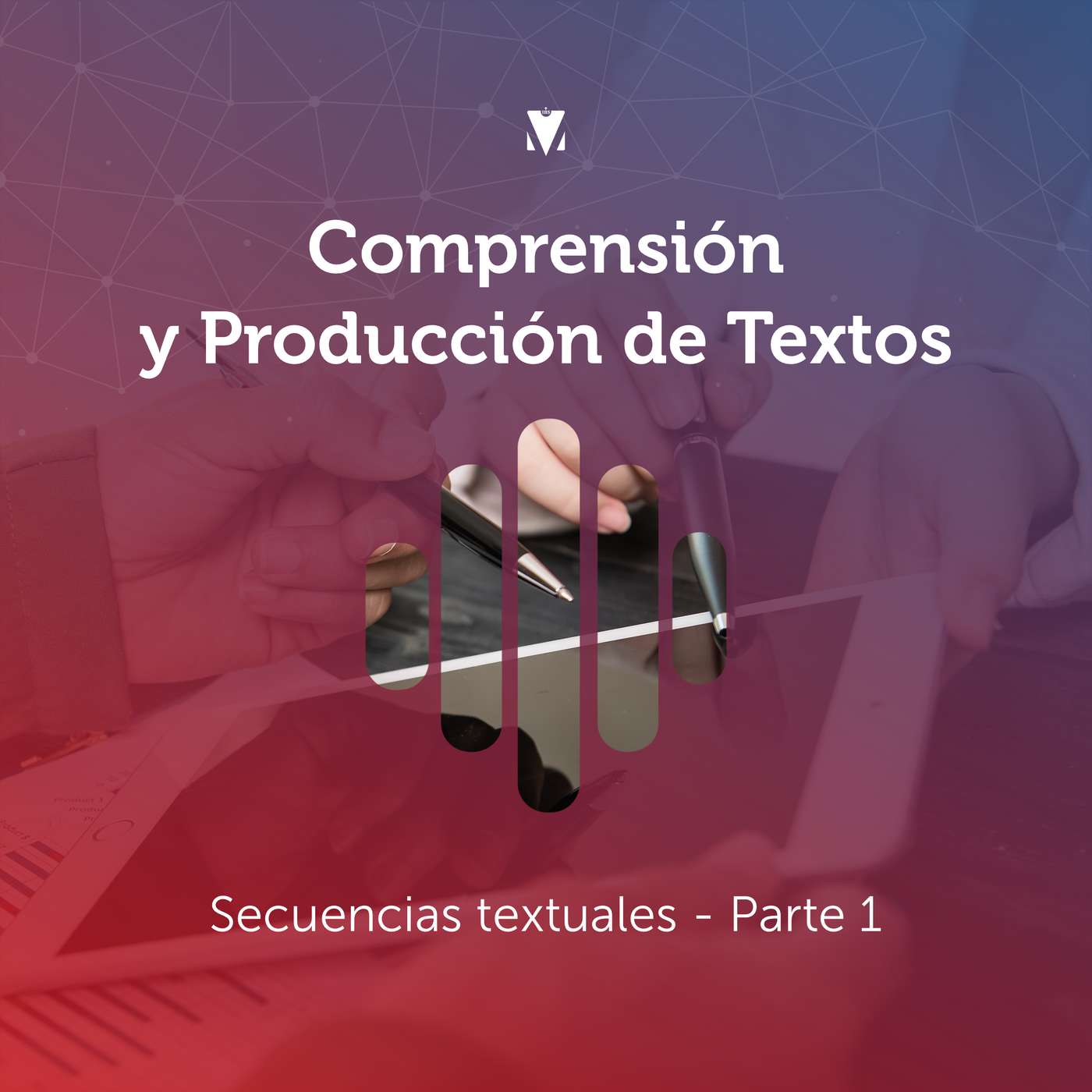4 - COMPRENSIÓN Y PRODUCCIÓN DE TEXTOS: Secuencias textuales - Parte 1 episode artwork