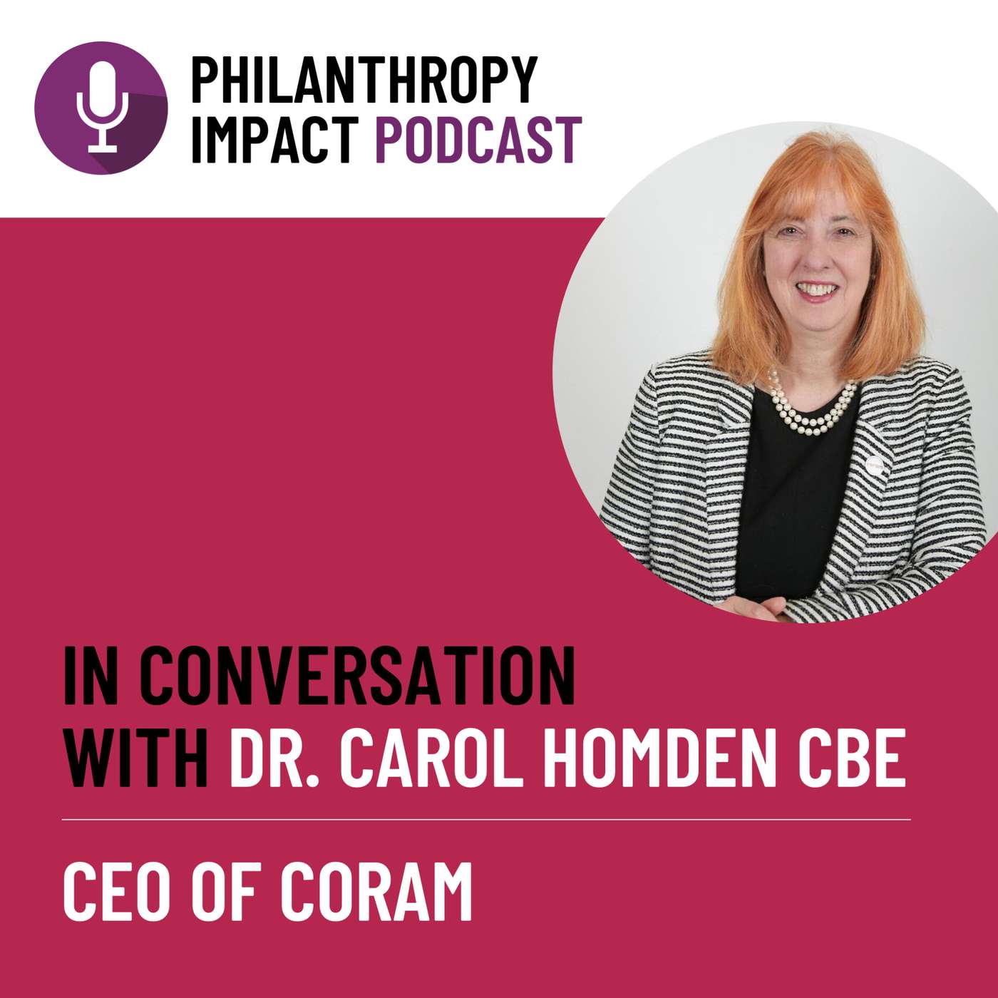 In conversation with Dr. Carol Homden CBE, CEO, Coram