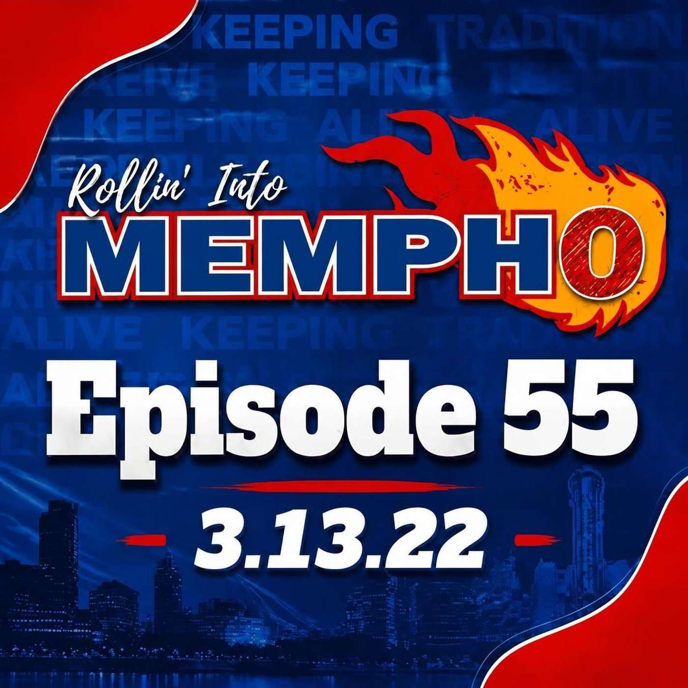 Rollin’ Into Mempho Episode #55: 3/13/22 episode artwork