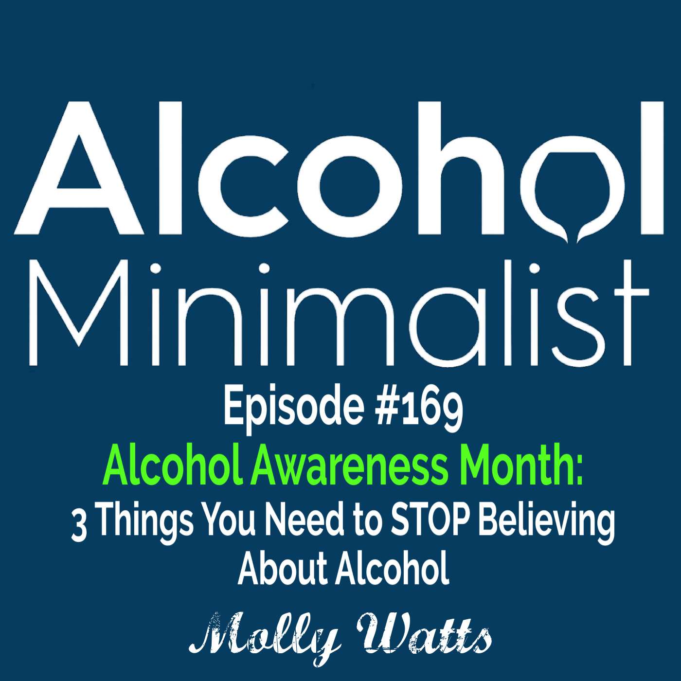 Alcohol Awareness Month: 3 Things You Need to STOP Believing About Alcohol episode artwork