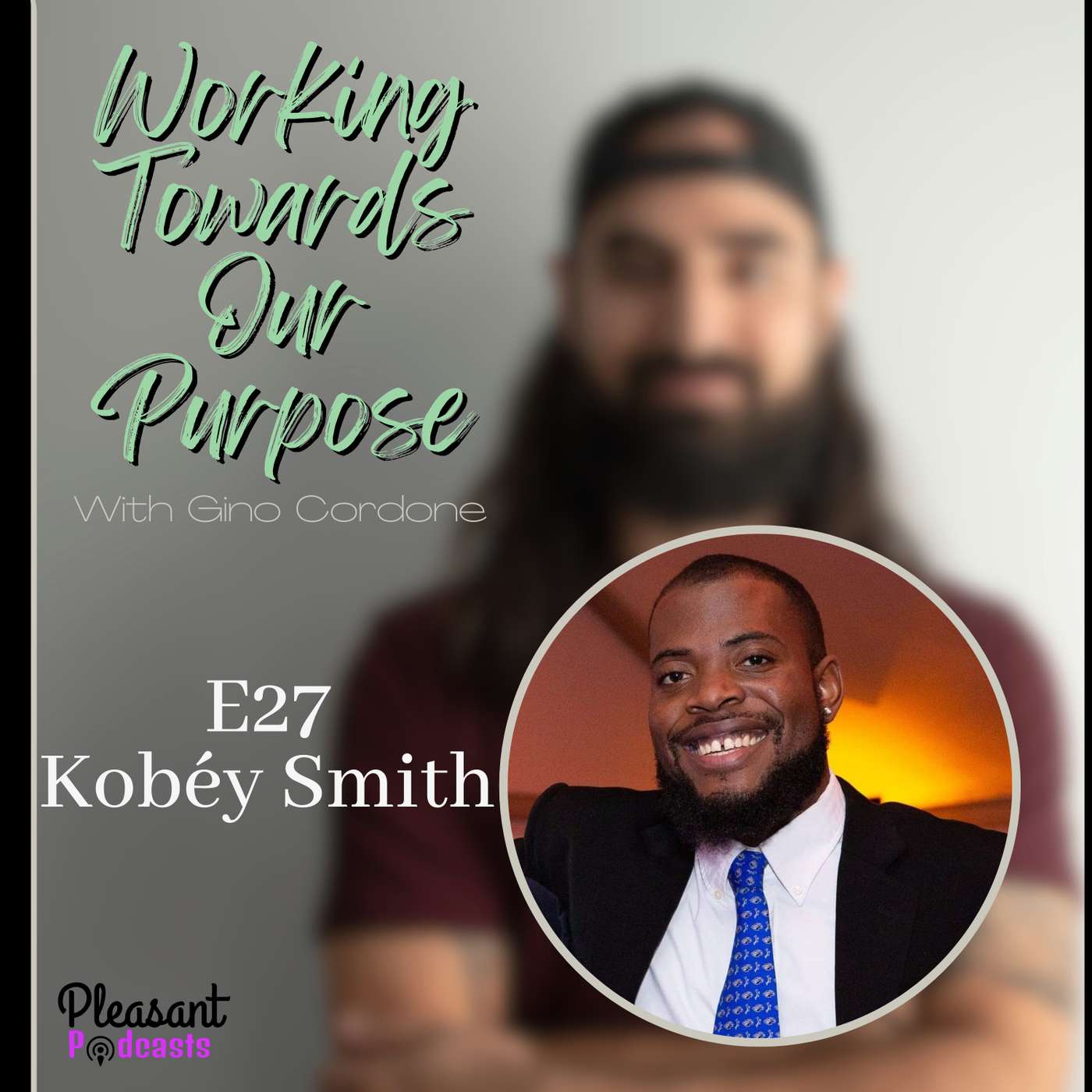 How to Master Your Mindset: Using Meditation for Purpose and Resilience with Kobéy Smith | E27 episode artwork