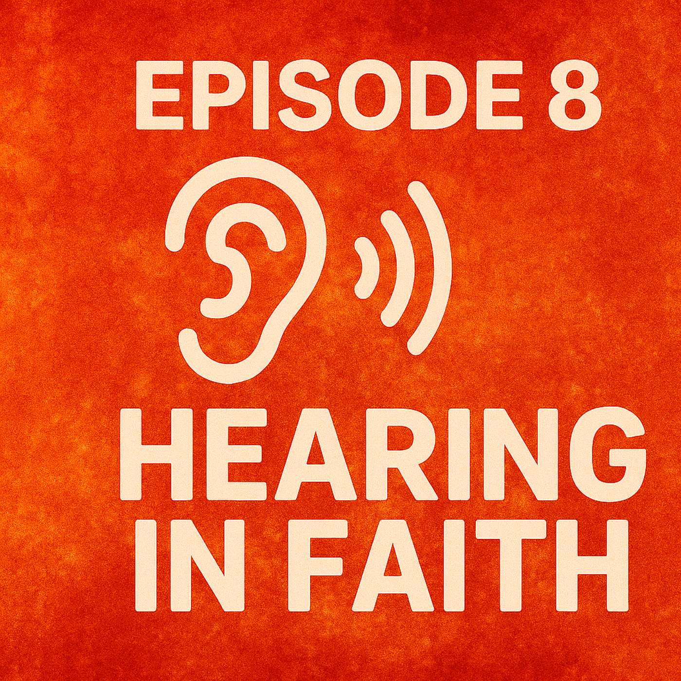 Hearing In Faith episode artwork