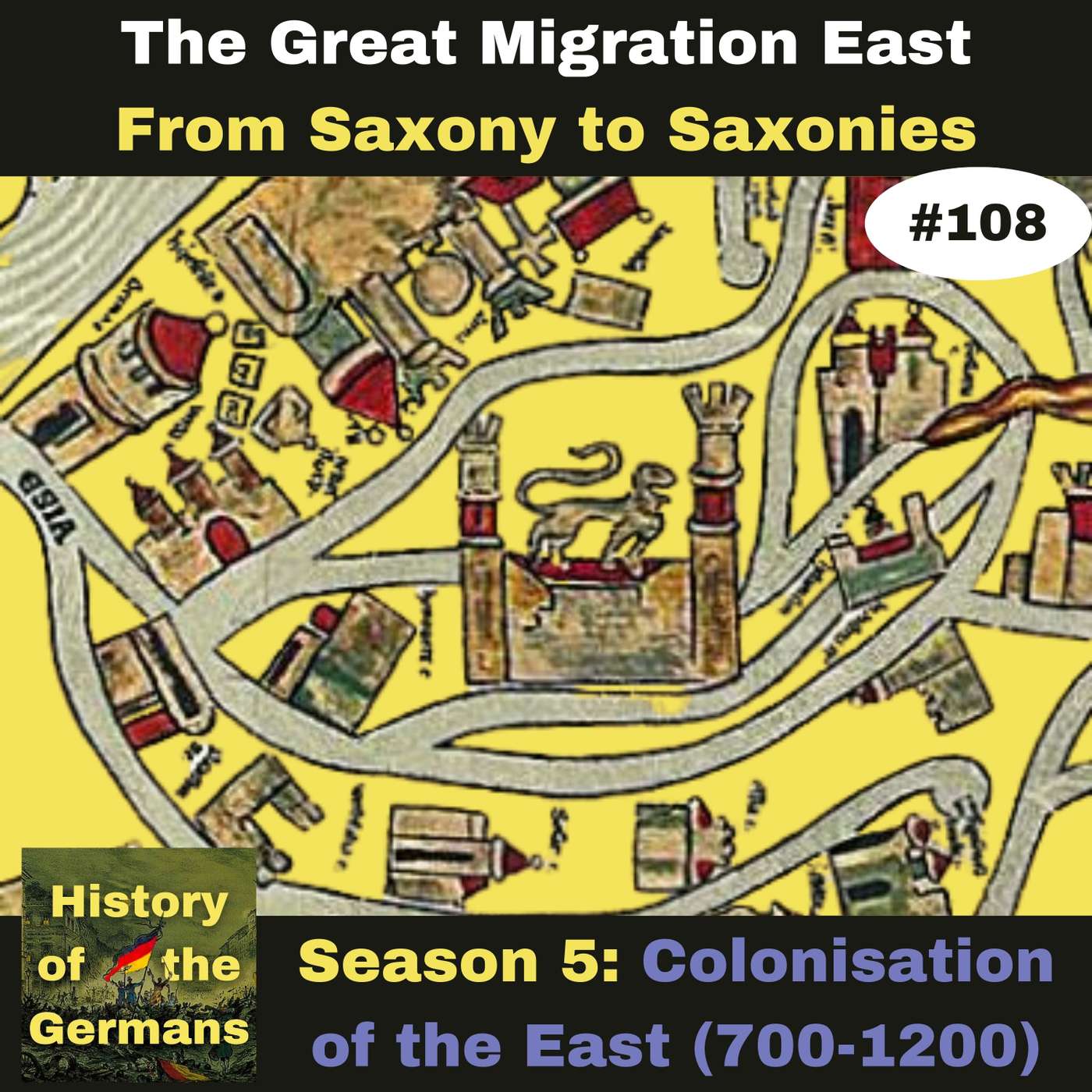 Ep. 108: Colonisation of the East(700-1200) - From Saxony to Saxonies episode artwork
