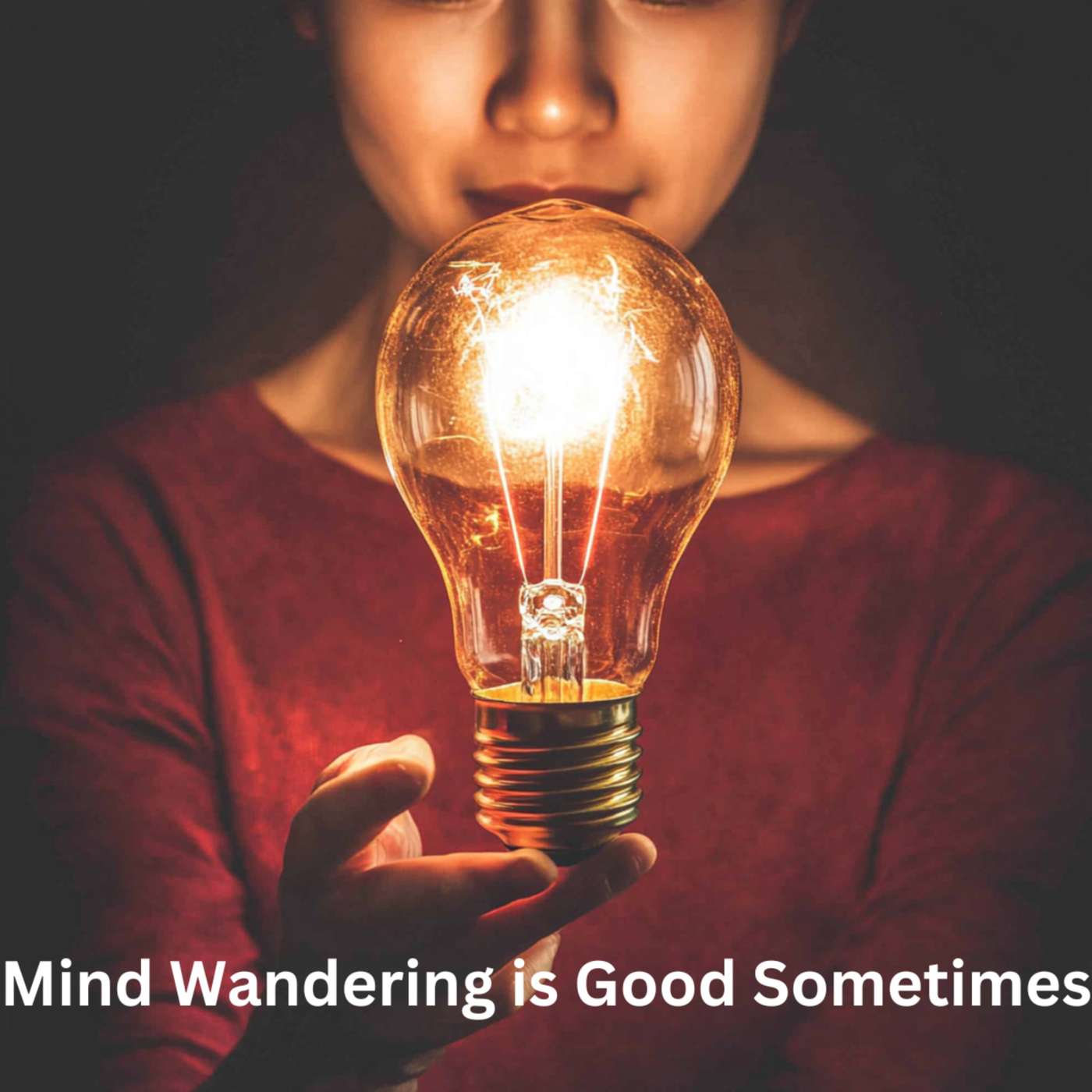 Day 32 - Mind Wandering is Good Sometimes episode artwork