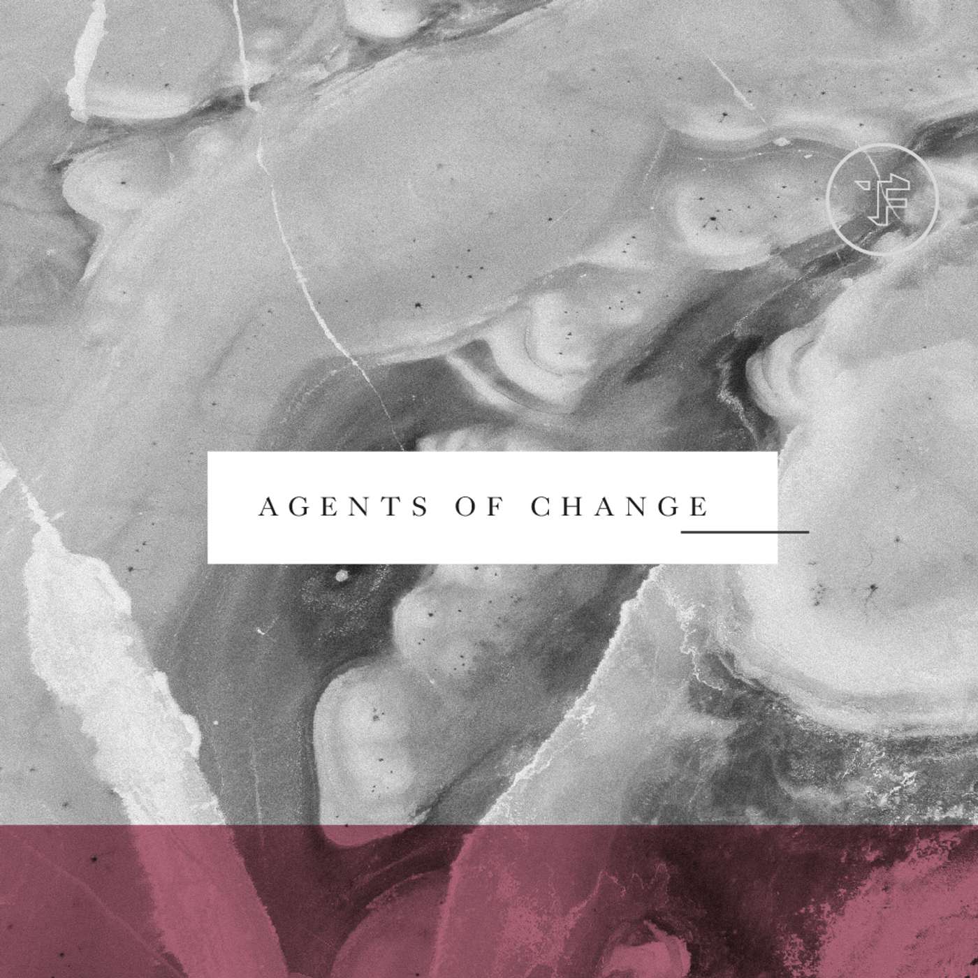 Agents of Change - The Gospel