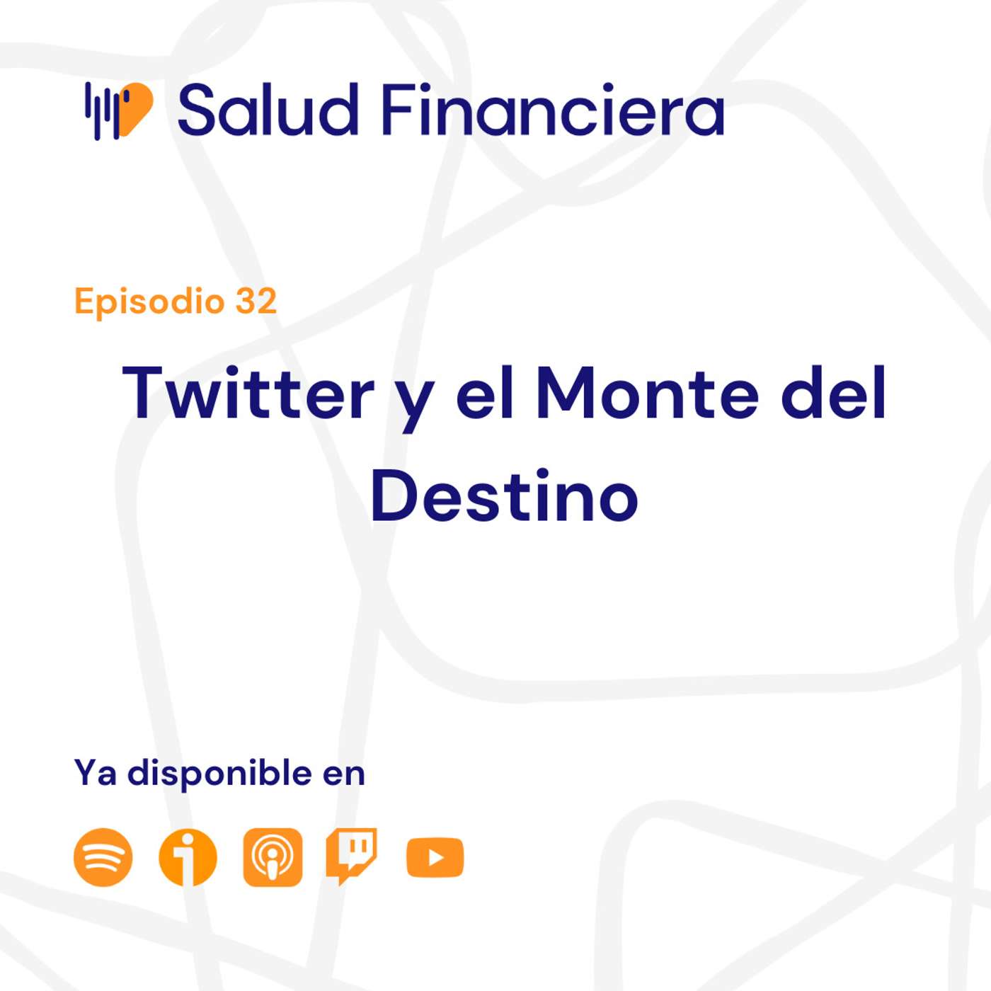 Salud Financiera #32: Twitter y el Monte del Destino