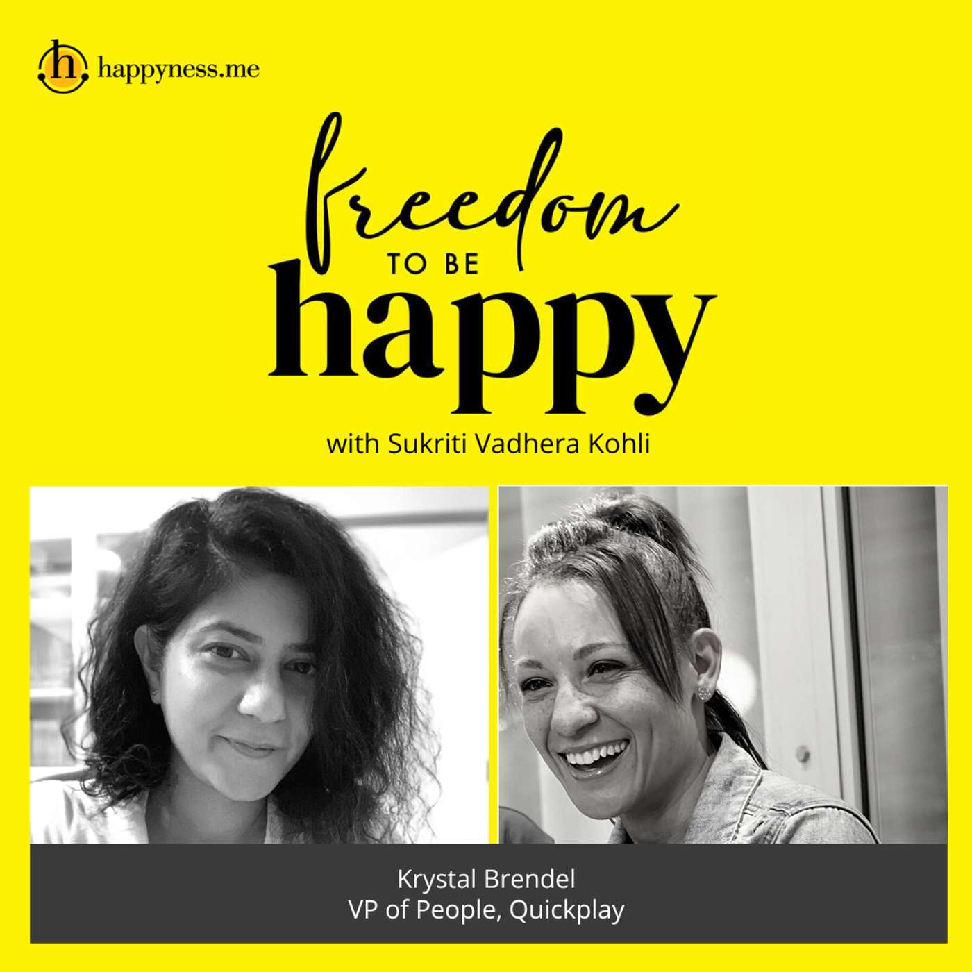 Freedom To Be Happy - Feat. Krystal Brendel – Quickplay with Sukriti Vadhera Kohli episode artwork