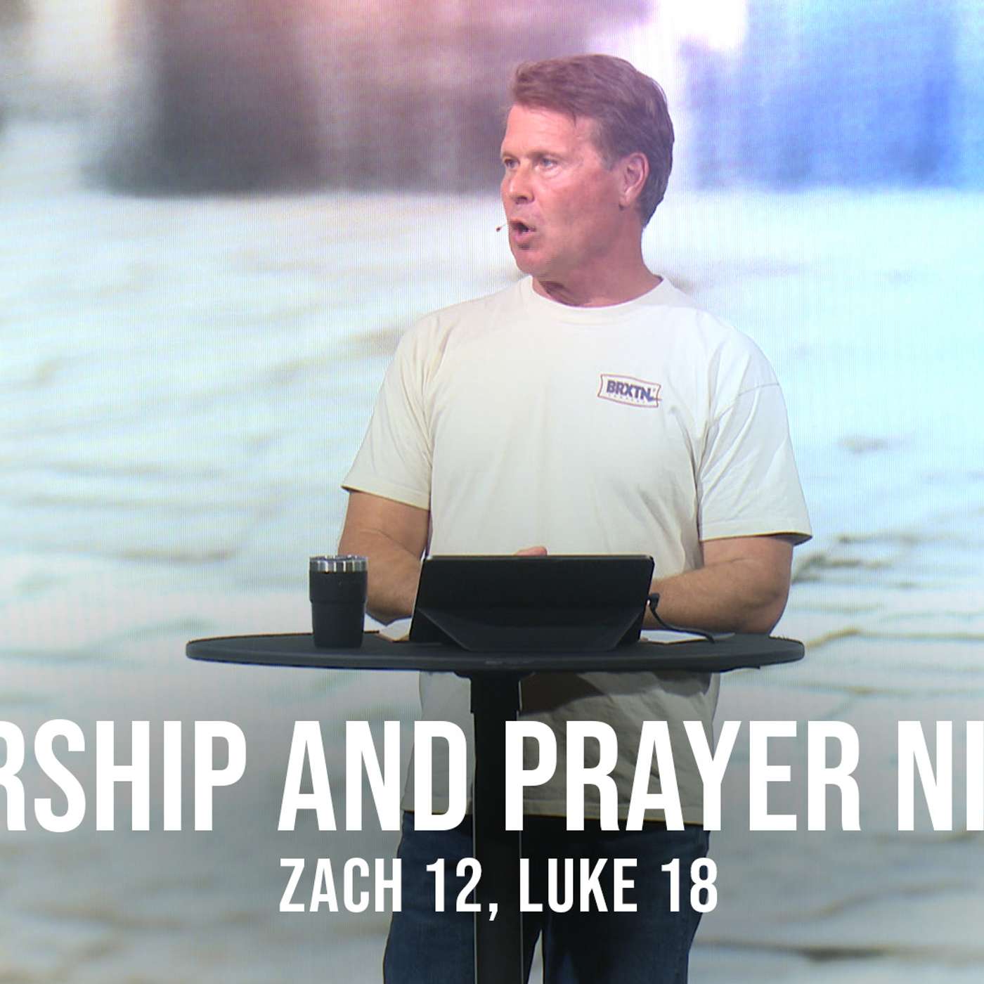 Worship and Prayer Night Worship and Prayer Night