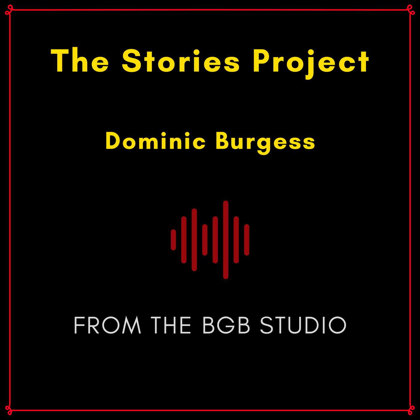 The BGB Studio Presents: The Stories Project | Night One: Dominic Burgess episode artwork