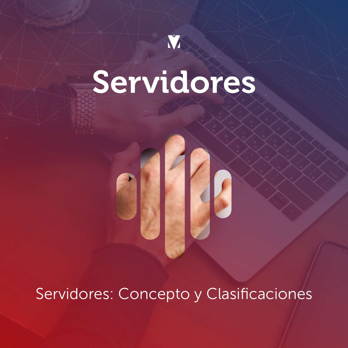 1 - SERVIDORES: Servidores - Concepto y Clasificaciones