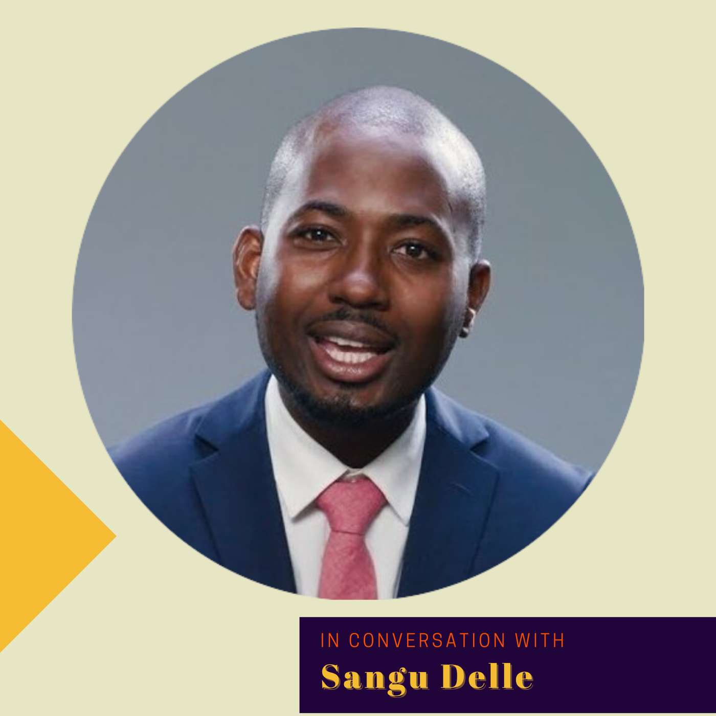 #74, Sangu Delle - Raising capital and building businesses in Africa #74, Sangu Delle - Raising capital and building businesses in Africa