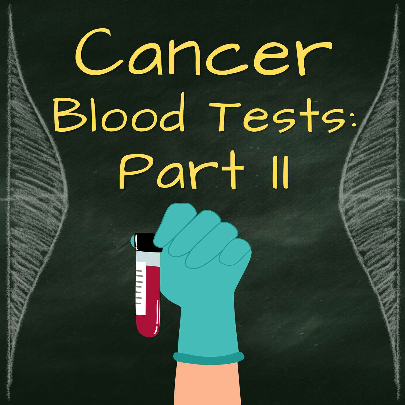 Cancer Blood Tests Part 2: The clinical trial episode artwork