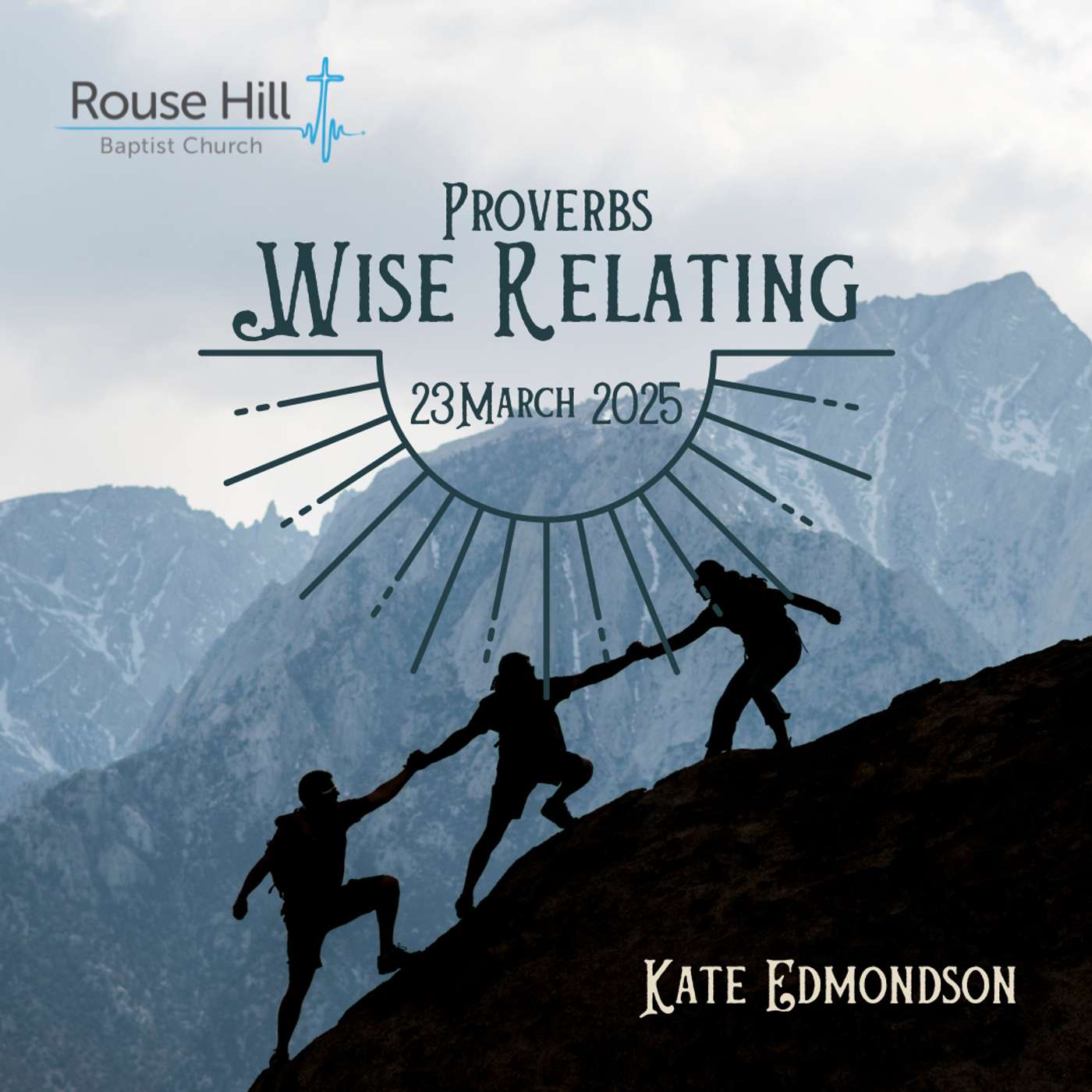 23rd March - Proverbs - The Wise Life - Wise Relating - Kate Edmondson