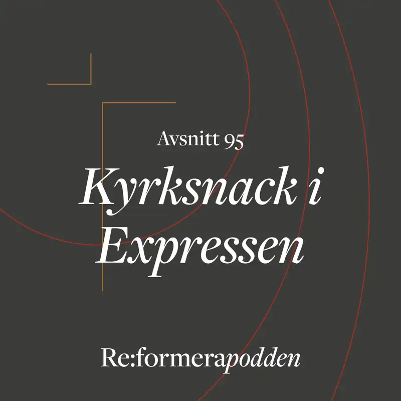 Avsnitt 95 - Kyrksnack i Expressen 