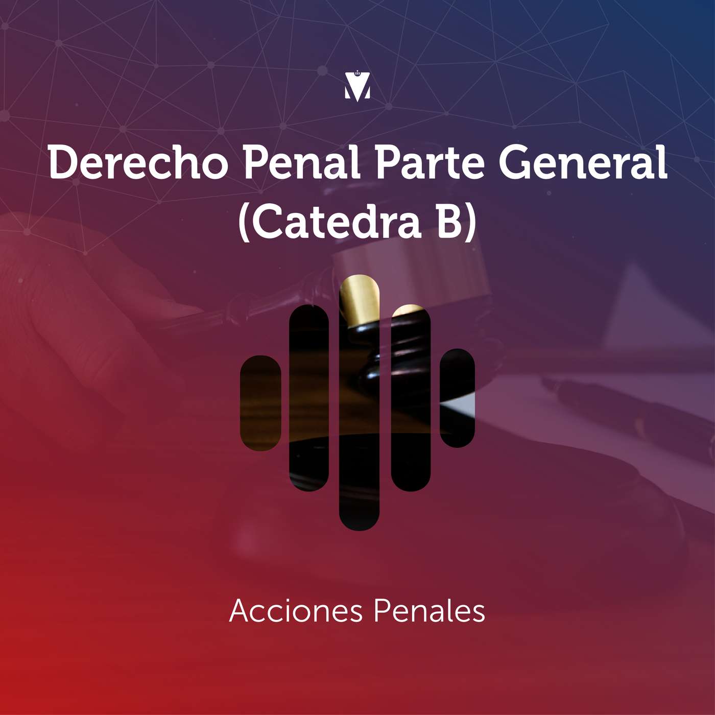 4 - DERECHO PENAL PARTE GENERAL - CÁTEDRA B: Acciones Penales episode artwork