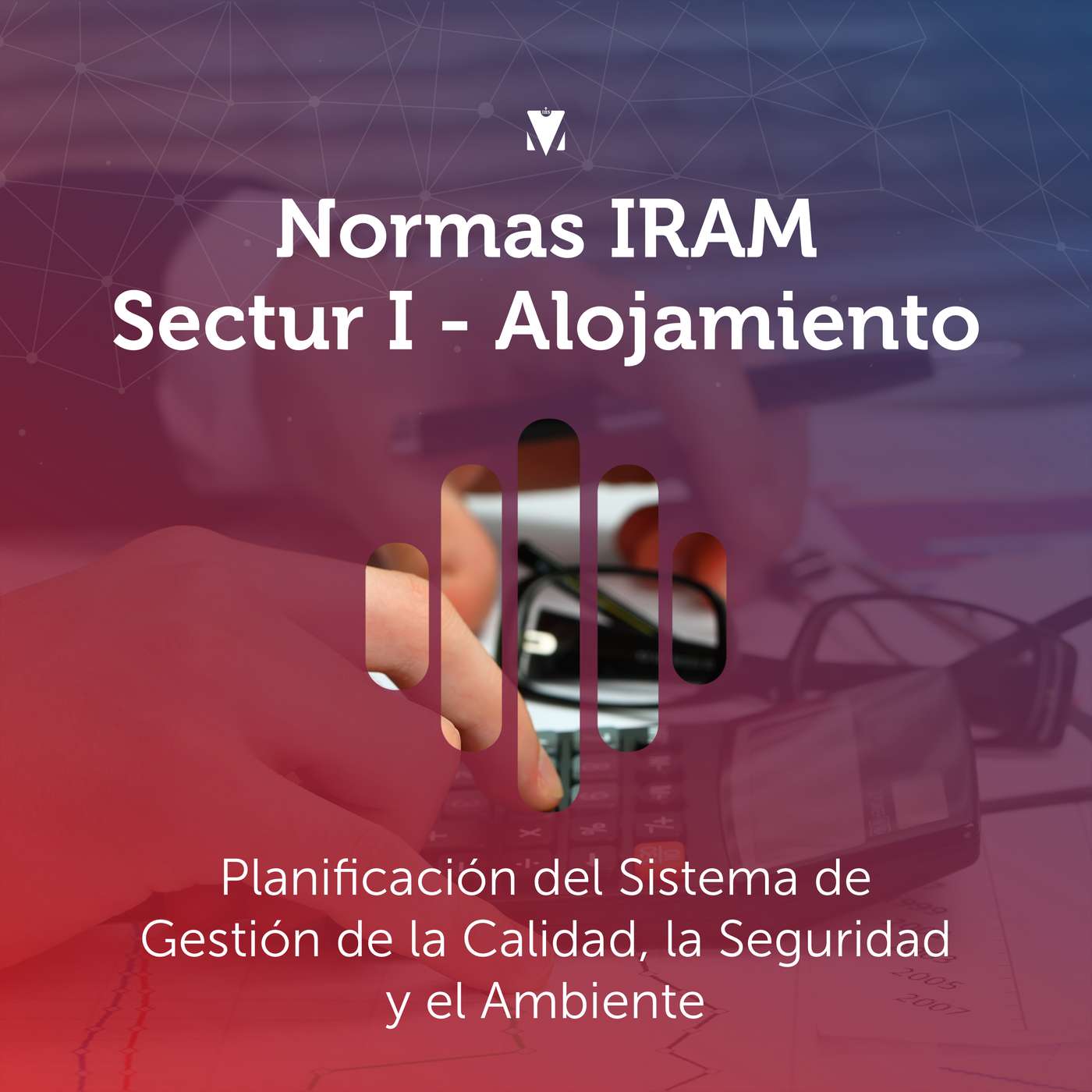 2 - NORMAS IRAM SECTUR I - ALOJAMIENTO: Planificación del Sistema de Gestión de la Calidad, la Seguridad y el Ambiente