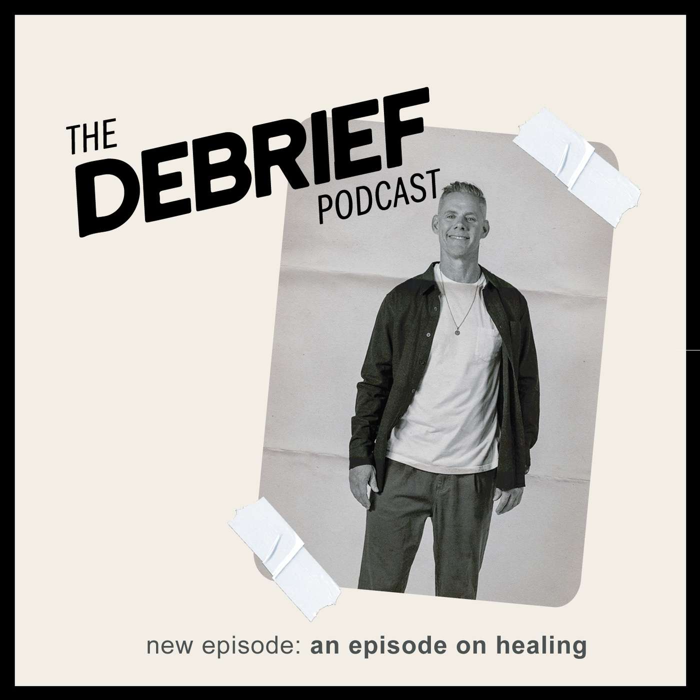 Ep. 181 An Episode on Healing | The Debrief Podcast with Matt Brown