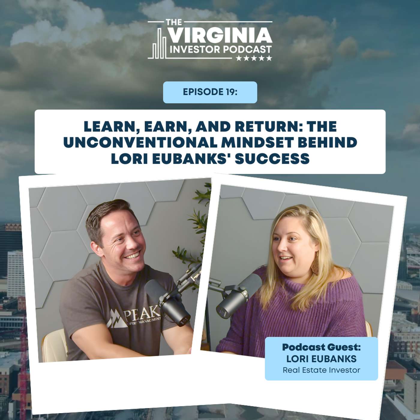 EP19:Learn, Earn, and Return: The Unconventional Mindset Behind Lori Eubanks' success