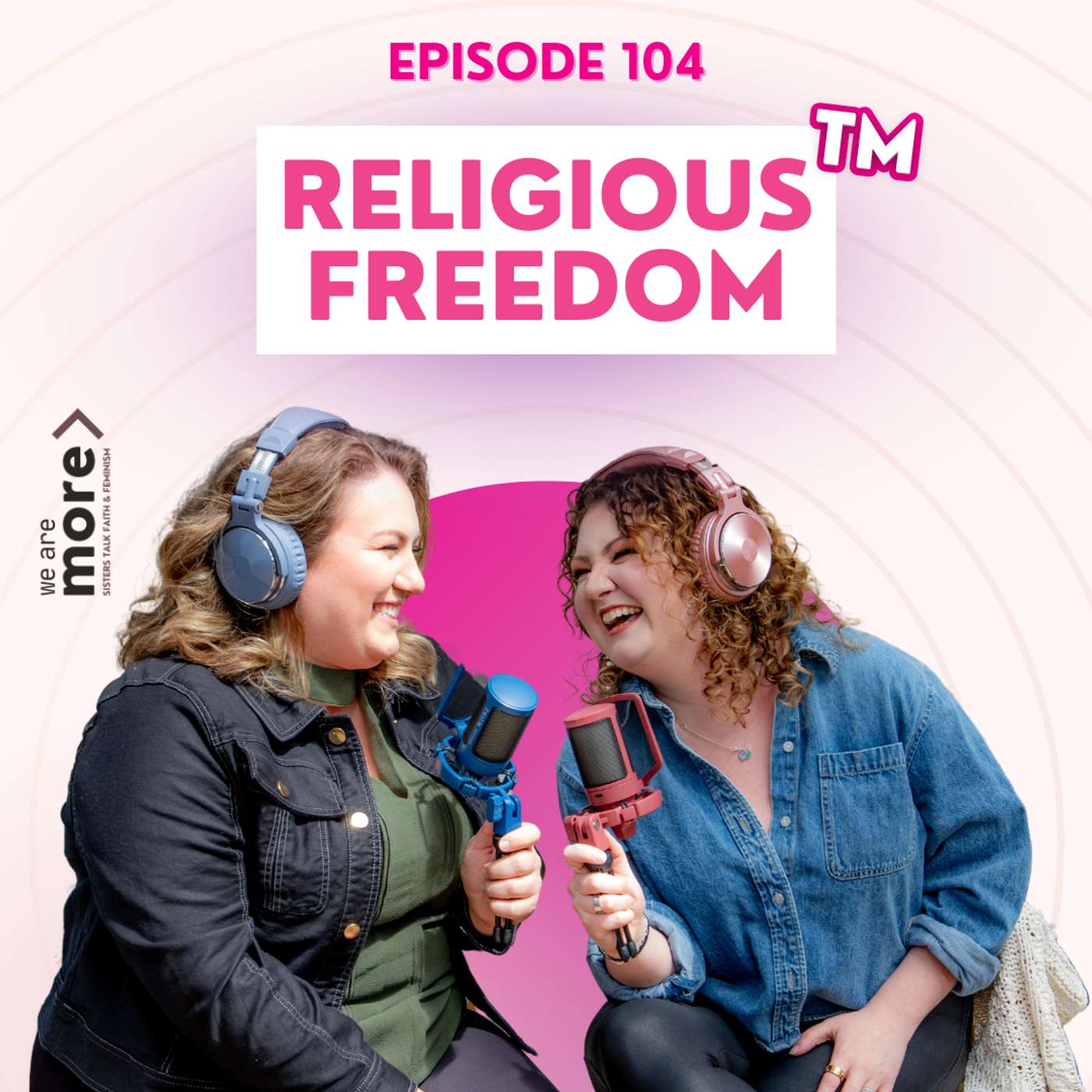 Ep. 104: Religious Freedom™ episode artwork