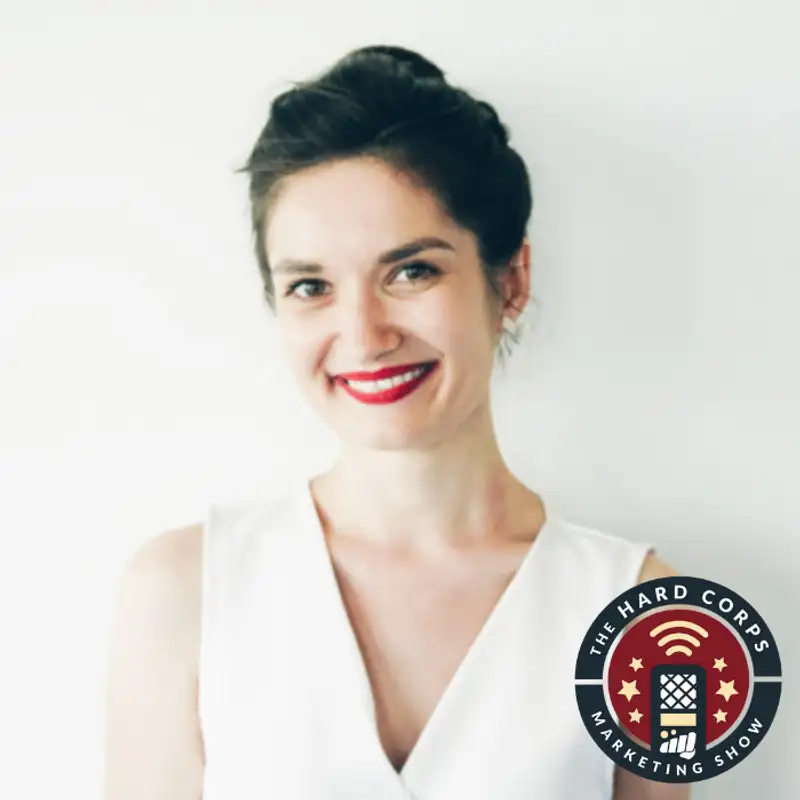 The Content Marketing Manifesto - Xenia Muntean - Hard Corps Marketing Show #233