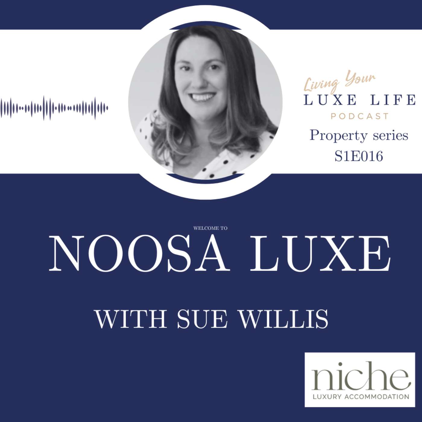 S1E16 - Noosa Luxe - with Property Expert Sue Willis from Niche Luxury Accommodation episode artwork