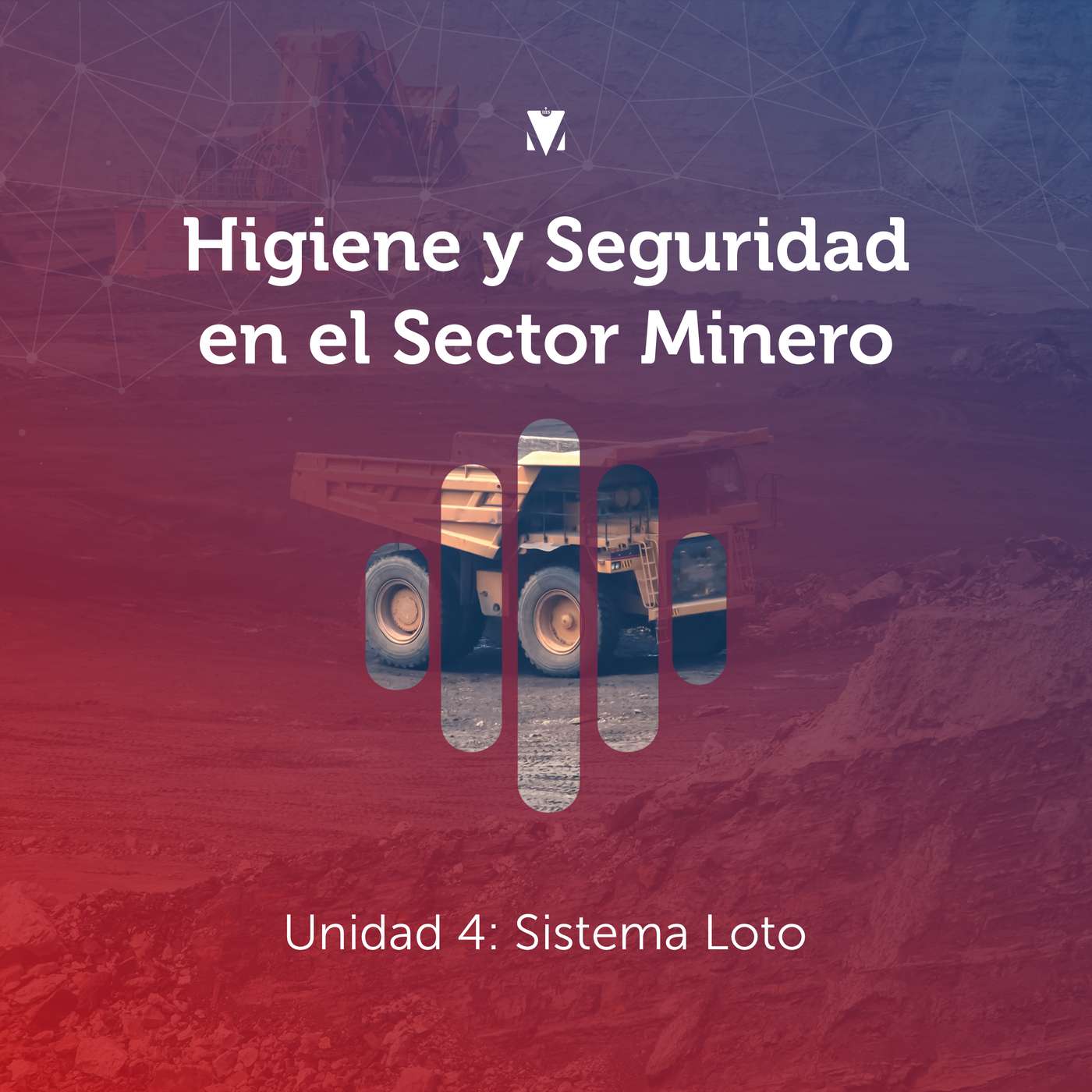 4 - HIGIENE Y SEGURIDAD EN EL SECTOR MINERO: Unidad 4 - Sistema Loto episode artwork